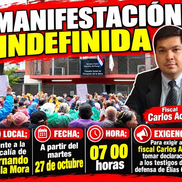 Preparan manifestación indefinida frente a la Fiscalía de Fernando de la Mora para exigir declaración de testigos de Elías Cabral